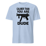 Calmer Than You Are T-Shirt in light blue – The Big Lebowski funny graphic tee by Cuccico