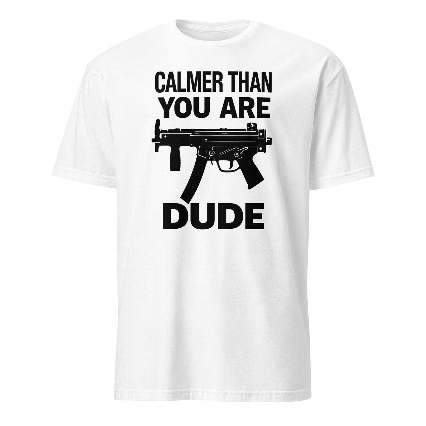Calmer Than You Are T-Shirt in white – The Big Lebowski funny graphic tee by Cuccico