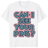 Can I See Your Pins Shirt in White by Cuccico – Pin Collector T-Shirt for Collectors
