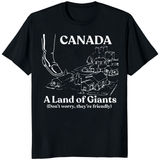 Canada A Land Of Giants Shirt – Funny Canada Tee | Friendly Giants Canada Shirt | Cuccico | Cuccico