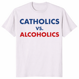 Catholics vs alcoholics shirt in ice gre