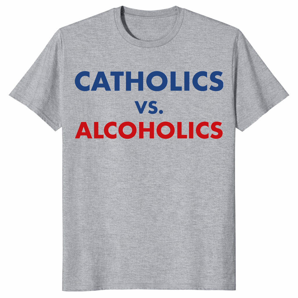 Catholics vs alcoholics shirt in sport grey