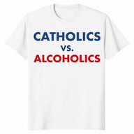 Catholics vs alcoholics shirt in white