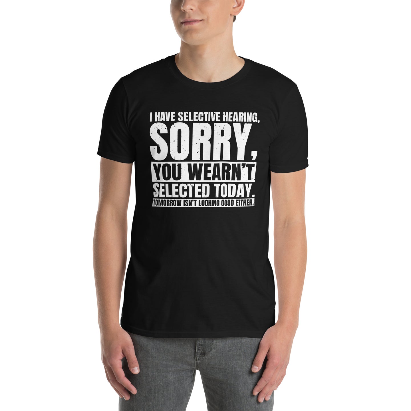 Funny Selective Hearing Shirt - Sarcastic Humor Tee - Cuccico Design