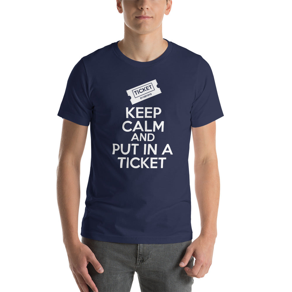 Keep Calm Put In A Ticket Tech Support Shirt - Cuccico Design