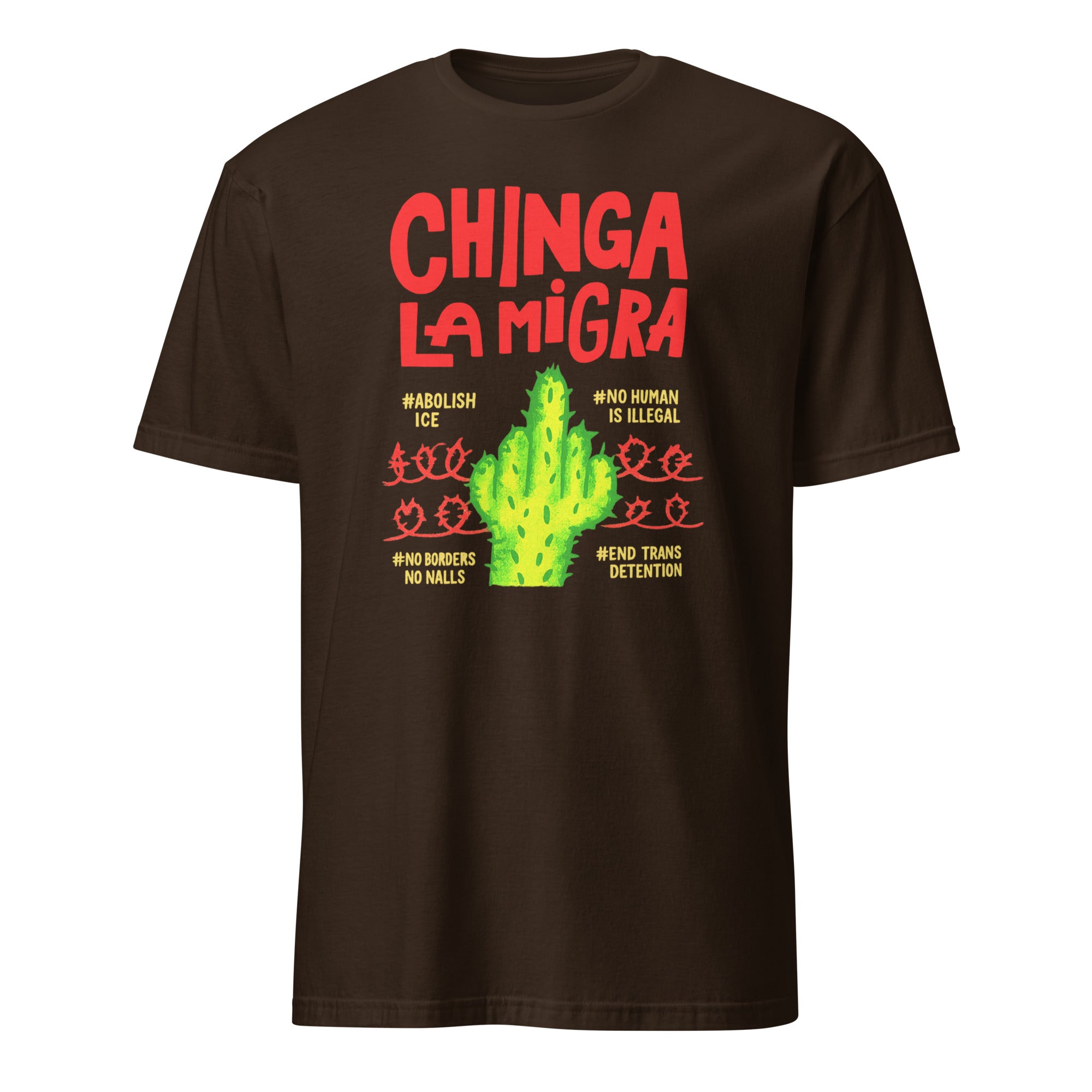 Chinga La Migra Abolish ICE No Human Is Illegal shirt in dark chocolate brown by Cuccico