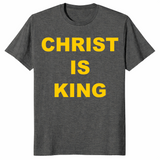 Christ Is King shirt in dark heather