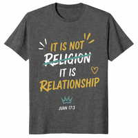 It Is Not Religion It Is Relationship 17:13 Christian T-Shirt | Cuccico