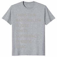 Christian Nationalism shirt in sport grey