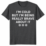 Cold But Brave shirt in dark heather grey
