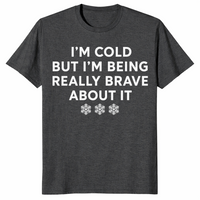 Cold But Brave shirt in dark heather grey