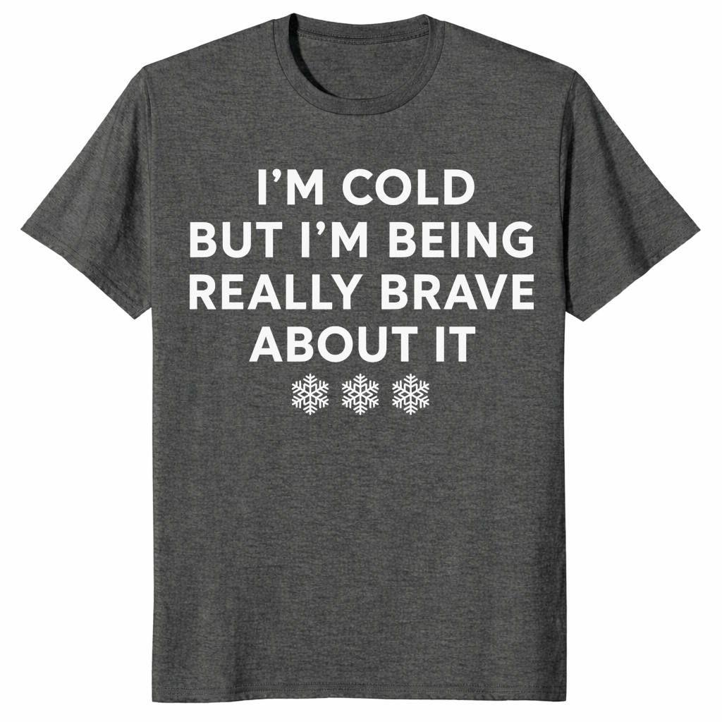 Cold But Brave shirt in dark heather