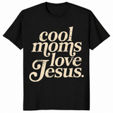 Cool Moms Love Jesus shirt in black