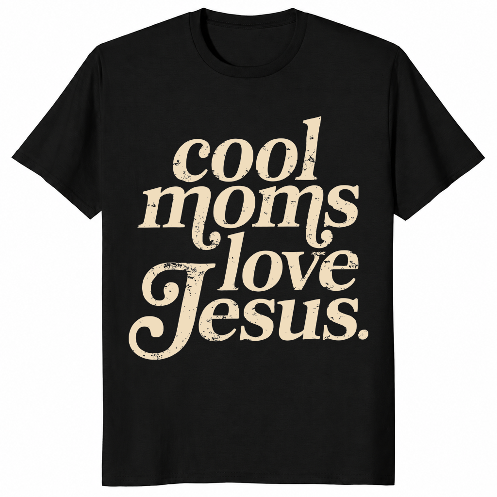 Cool Moms Love Jesus shirt in black