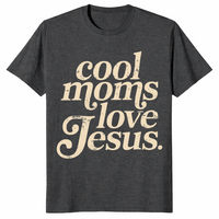 Cool Moms Love Jesus shirt dark heather grey