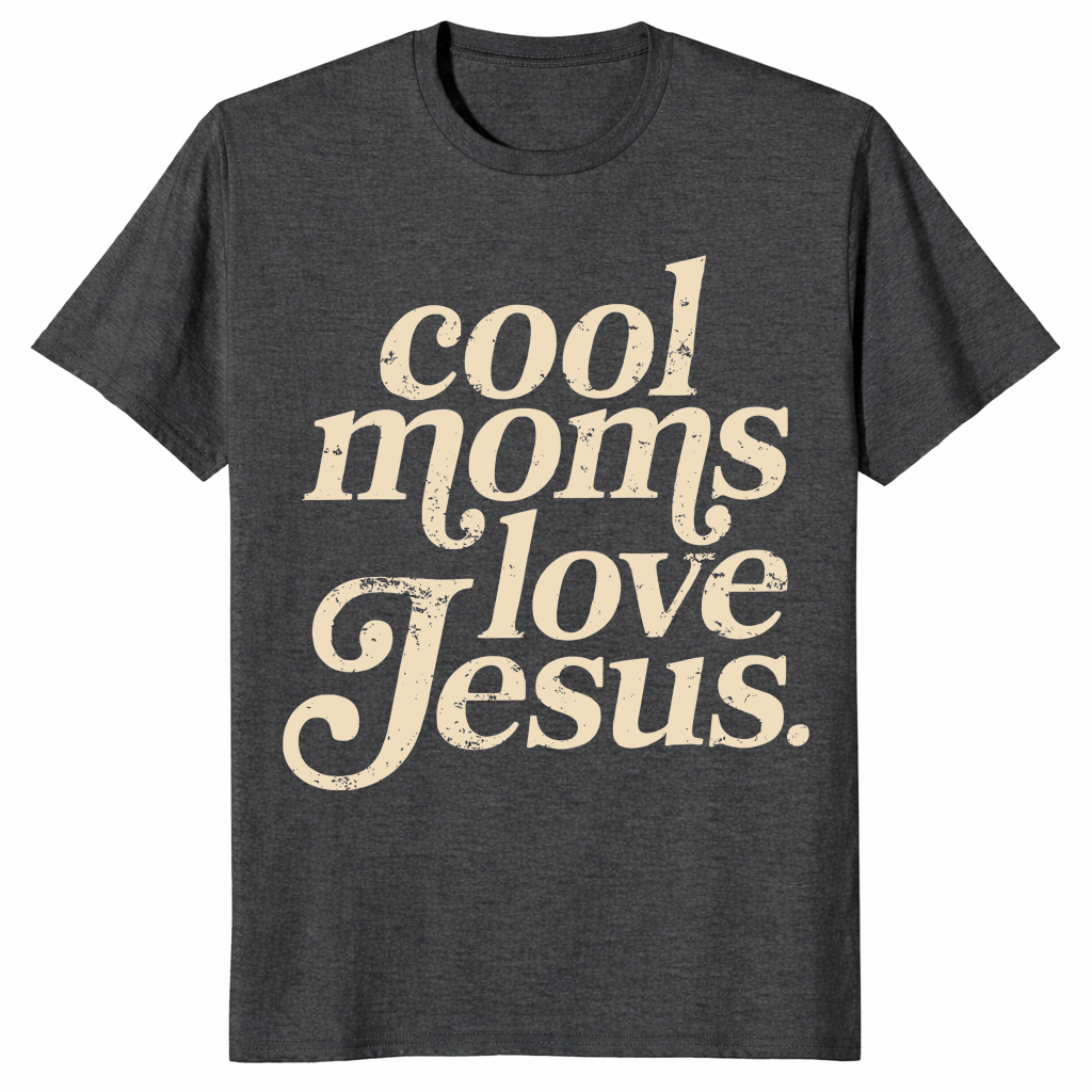 Cool Moms Love Jesus shirt dark heather grey