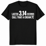 Lasted 3.14 Seconds Call That A Cream Pi Funny Match Pun T-Shirt | Cuccico