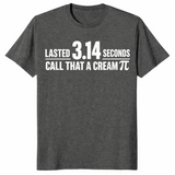 Lasted 3.14 Seconds Call That A Cream Pi Funny Match Pun T-Shirt | Cuccico