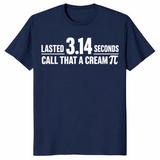 Lasted 3.14 Seconds Call That A Cream Pi Funny Match Pun T-Shirt | Cuccico