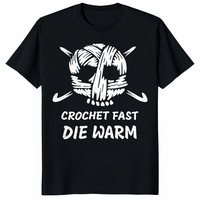 Crochet Fast Die Warm Shirt trending design shirt