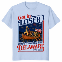 Get in Loser We're Crossing The Delaware 4th of July T-Shirt | Cuccico