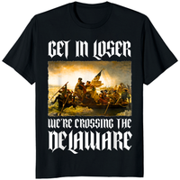 Black Cuccico t-shirt featuring the painting of George Washington crossing the Delaware River with white gothic text reading Get In Loser We're Crossing The Delaware.
