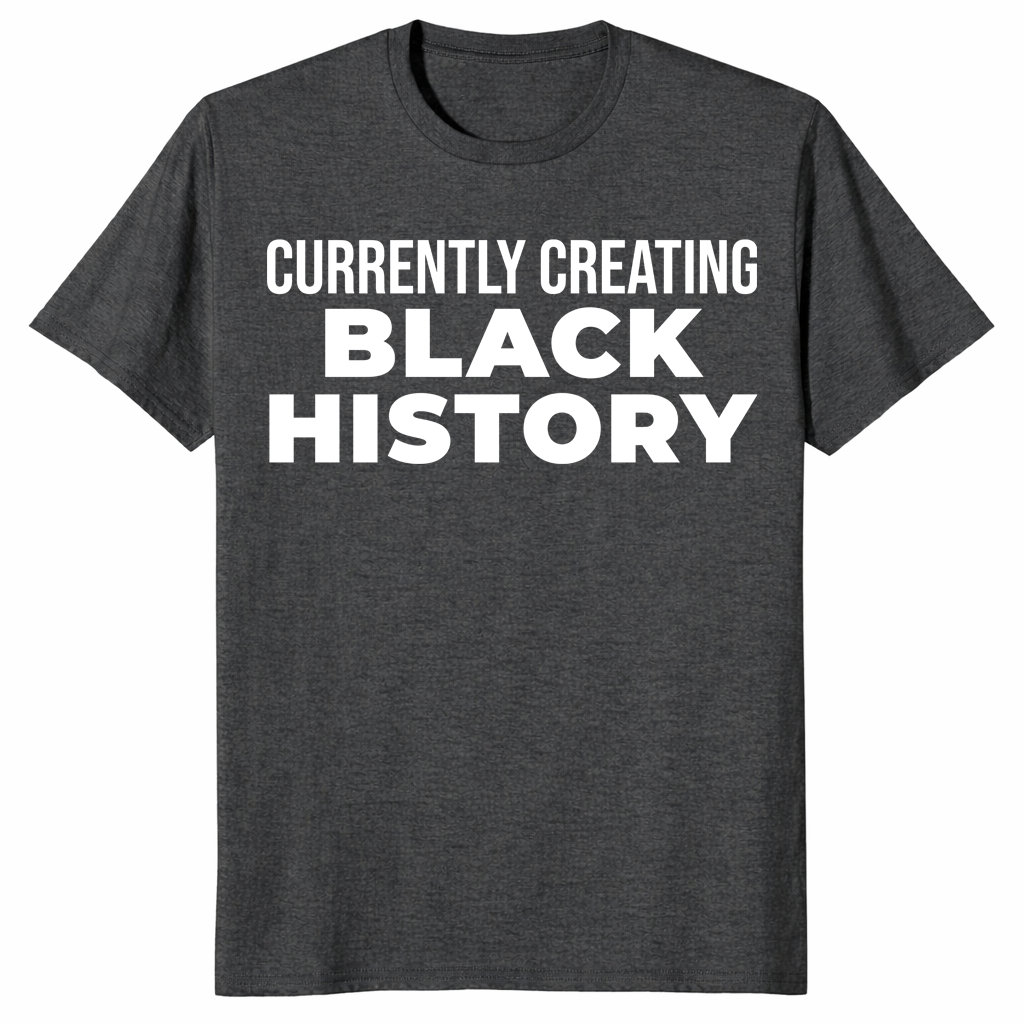 Currently Creating Black History Empowerment Shirt | Cuccico