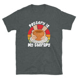 Pottery is my Therapy Funny Unisex T-Shirt - Cuccico Design