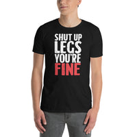 Funny Workout T-Shirt - Shut Up Legs You're Fine Gym Tee - Cuccico Design