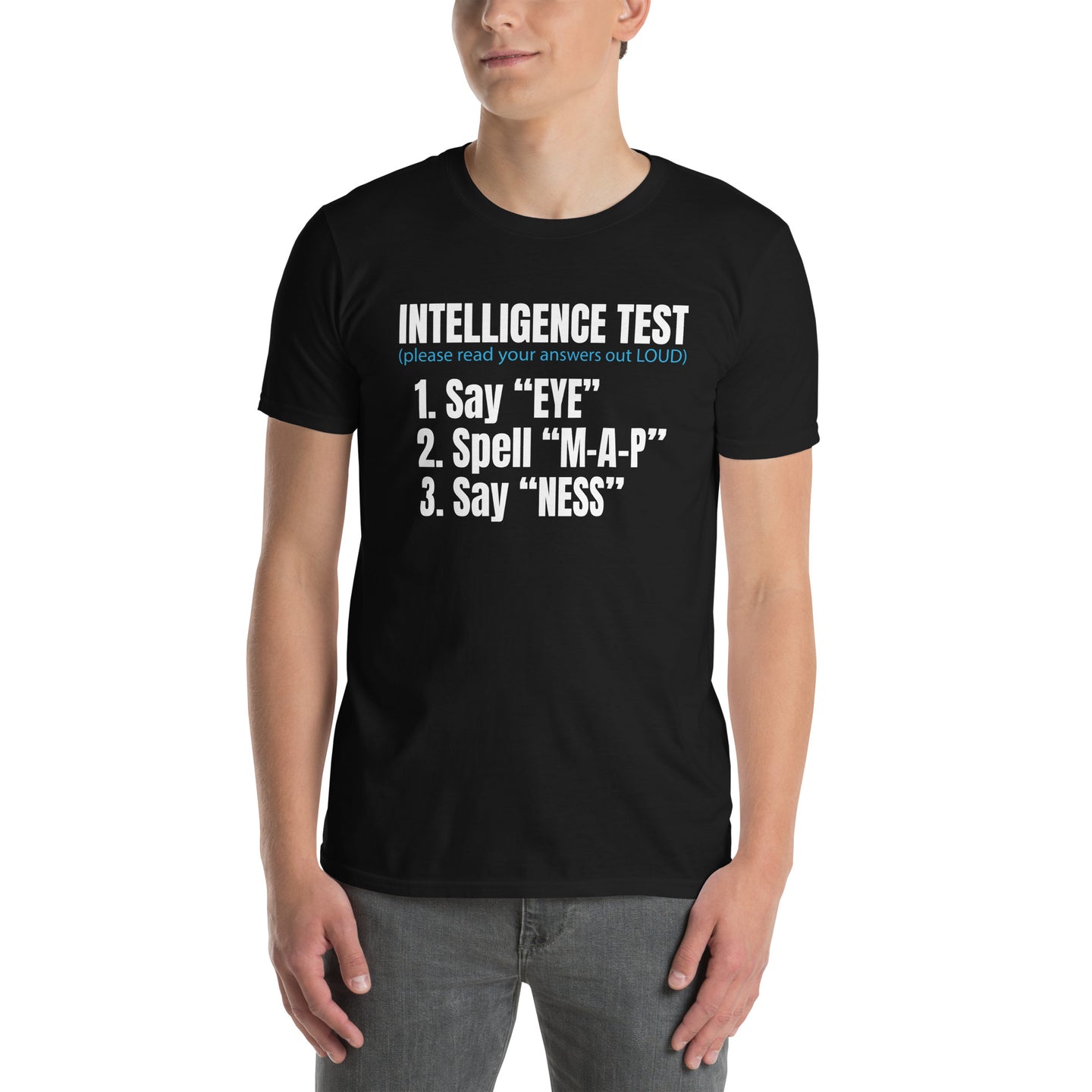 Funny Dad Joke T-Shirt - Say I M A P Ness Intelligence Test - Cuccico Design