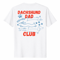 Dachshund Dad Club Shirt featuring Life Is Better With Doxies design by Cuccico