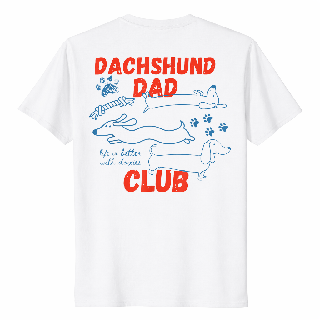 Dachshund Dad Club Shirt featuring Life Is Better With Doxies design by Cuccico