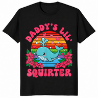 Inappropriate Funny Daddy's Lil Squirter Embarrassing Women T-Shirt | Cuccico