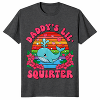 Inappropriate Funny Daddy's Lil Squirter Embarrassing Women T-Shirt | Cuccico
