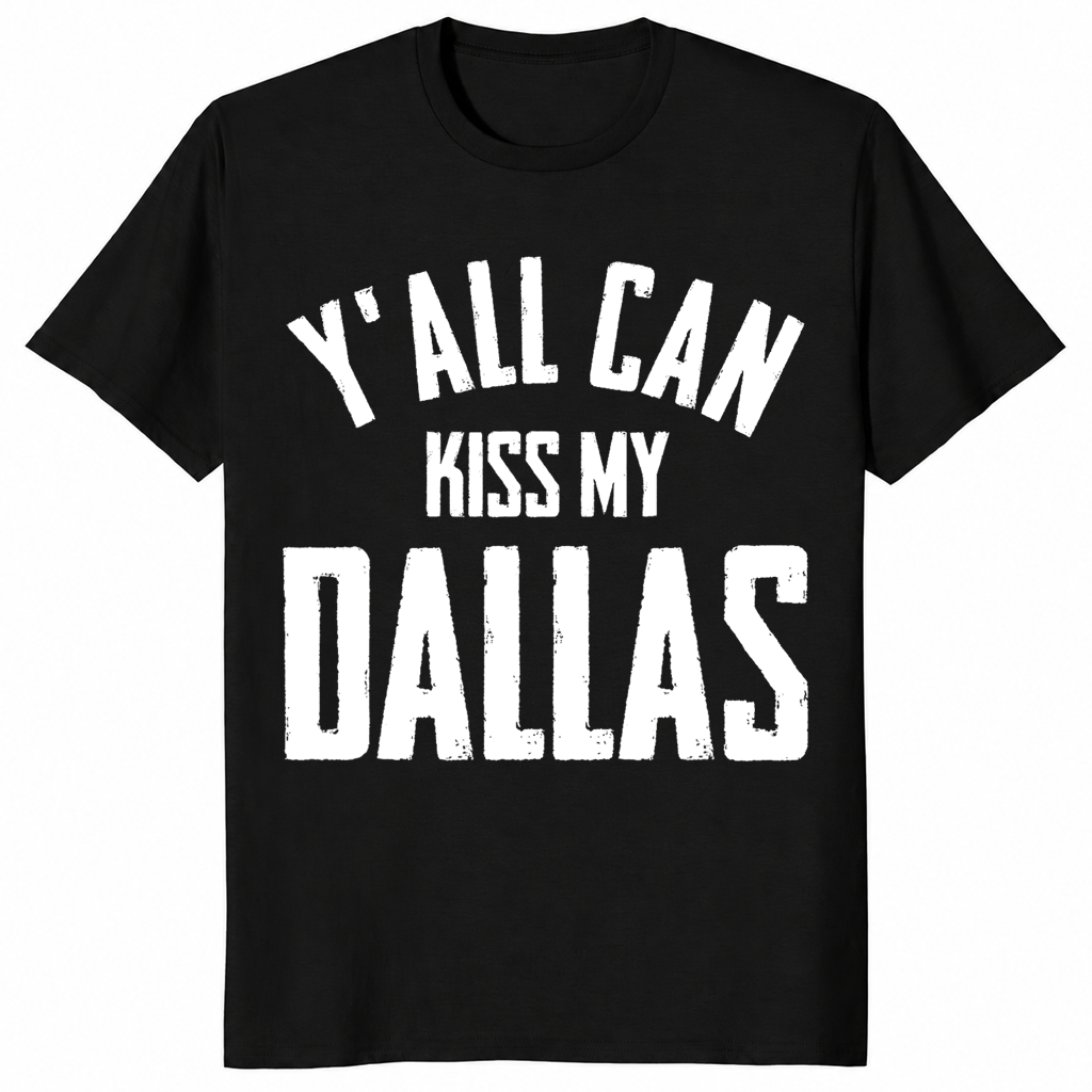 Y'all Can Kiss My Dallas Vintage Shirt | Texas Humor Tee | Cuccico