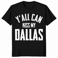 Y'all Can Kiss My Dallas Vintage Shirt | Texas Humor Tee | Cuccico