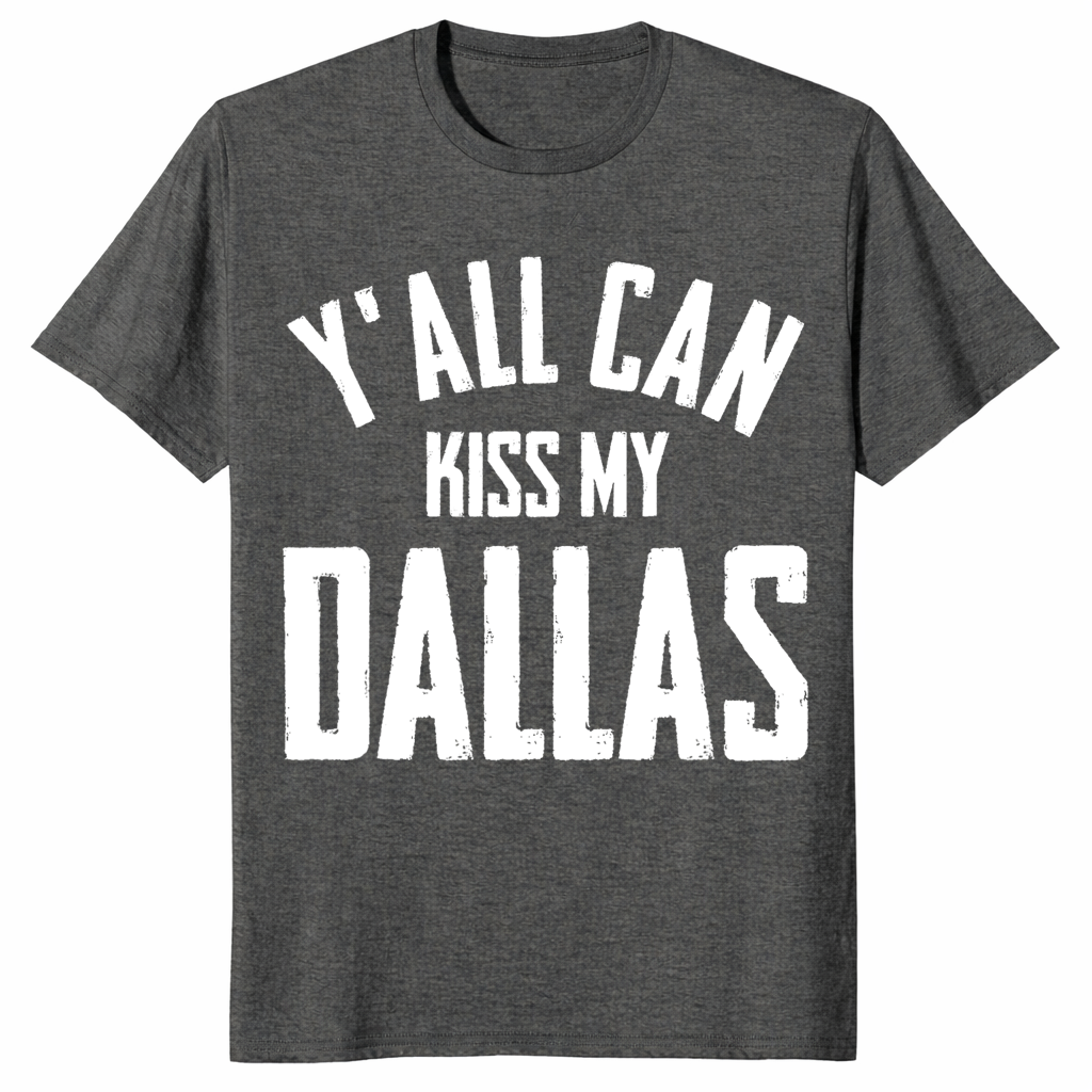 Y'all Can Kiss My Dallas Vintage Shirt | Texas Humor Tee | Cuccico
