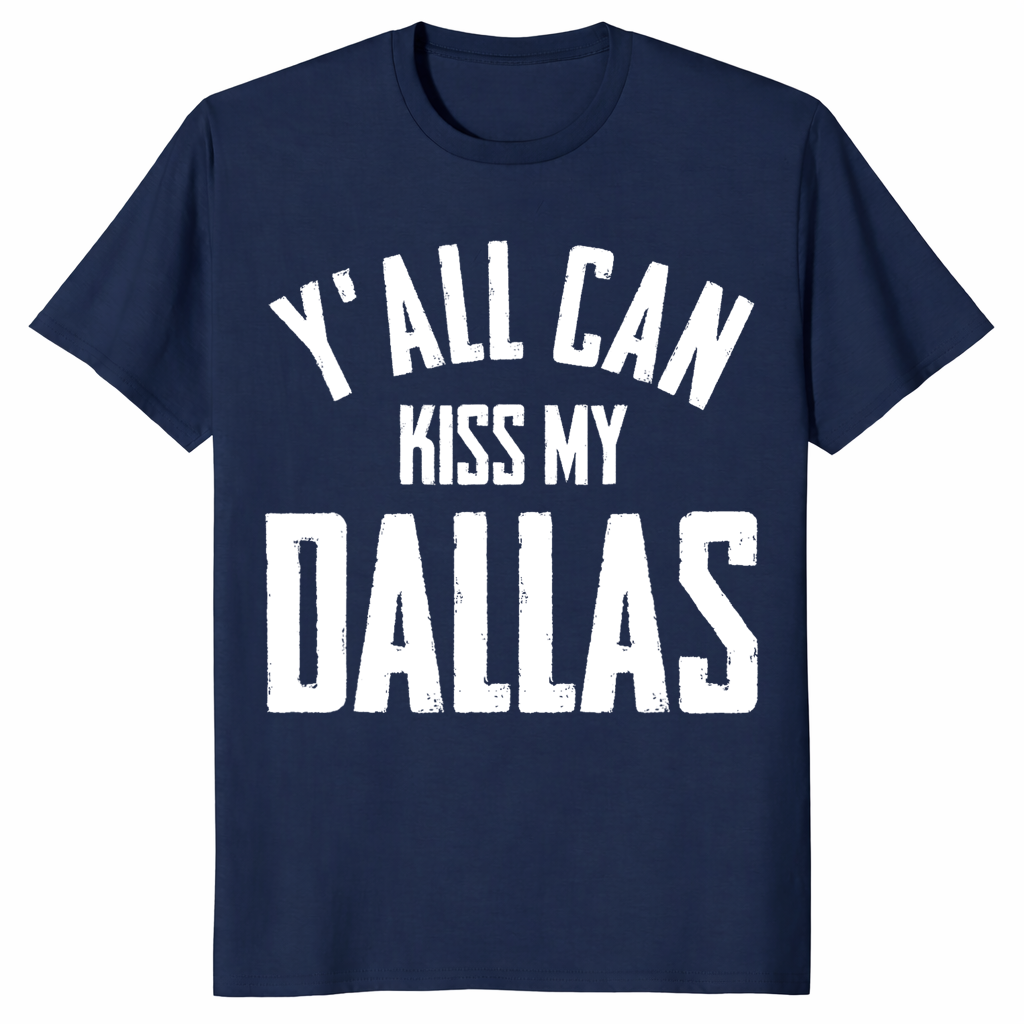 Y'all Can Kiss My Dallas Vintage Shirt | Texas Humor Tee | Cuccico