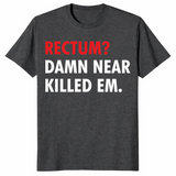 Damn Near Killed Em shirt in dark heather grey