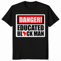 Danger Educated Black Man shirt in black