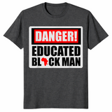 Danger Educated Black Man shirt dark heather grey