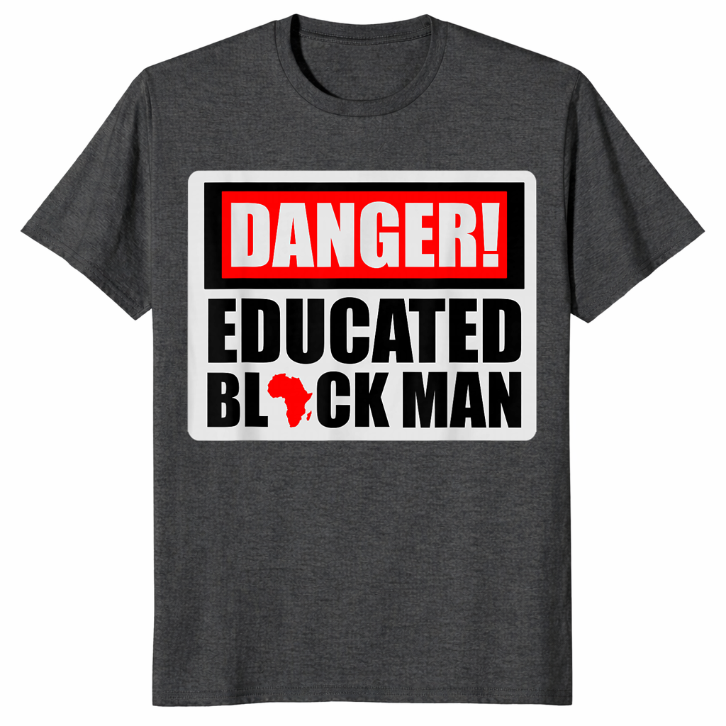Danger Educated Black Man shirt dark heather grey