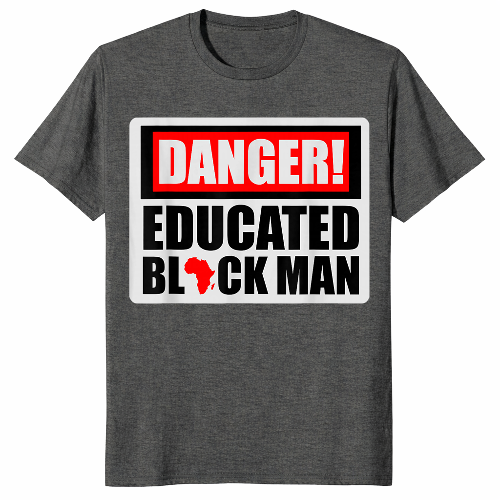 Danger Educated Black Man shirt dark heather