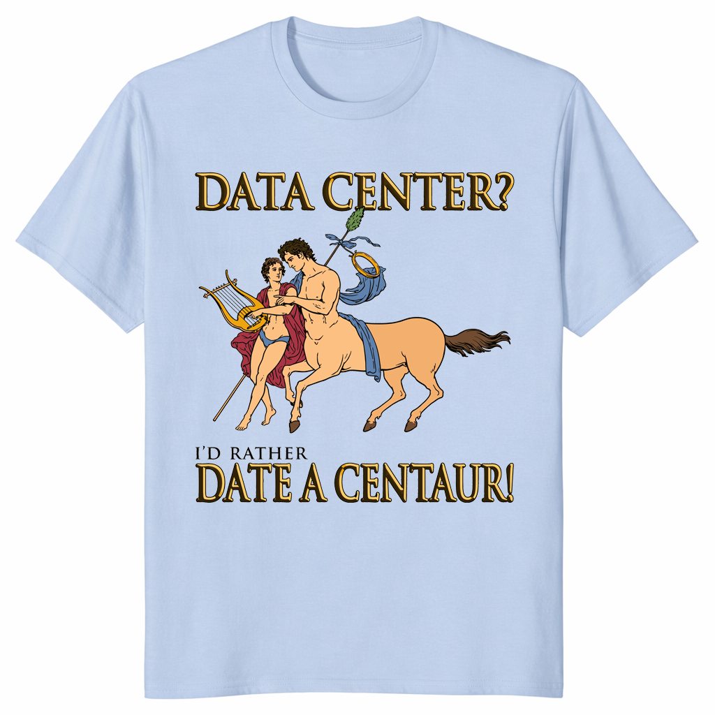Date a centaur funny shirt light blue