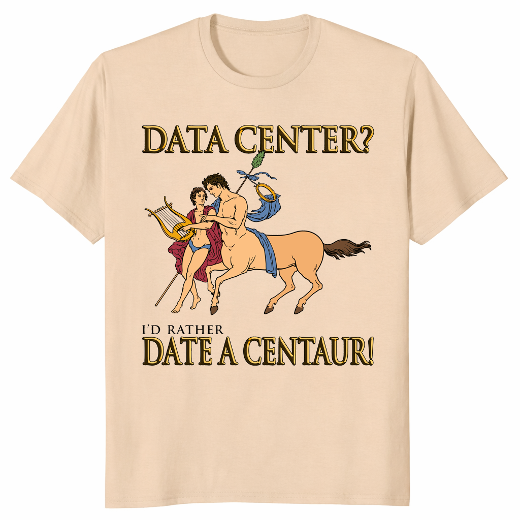 Date a centaur funny shirt sand
