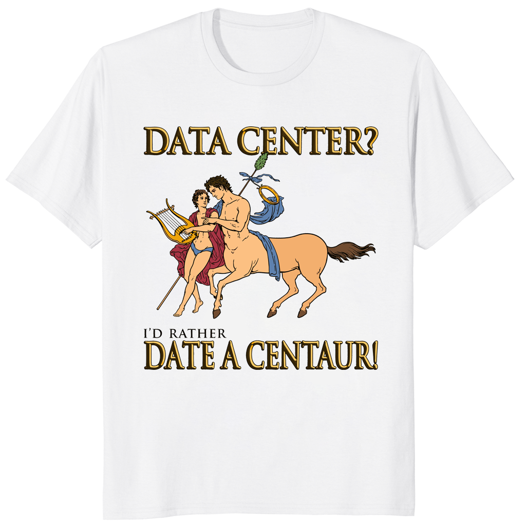 Date a centaur funny shirt white