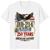 My DD-214 Is My Contribution | US Veteran 250th Anniversary Shirt | Cuccico