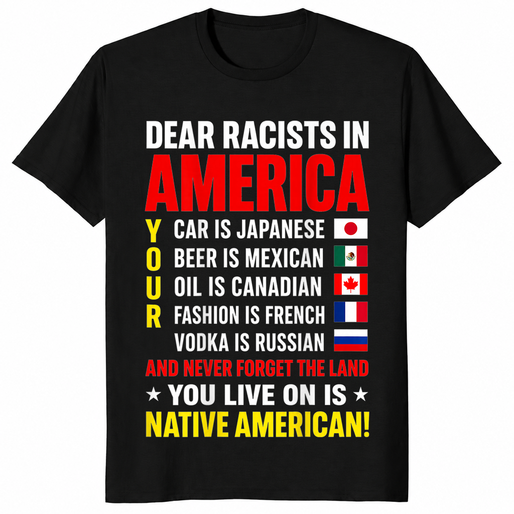 Dear Racists in America Native American Land Message T-Shirt | Cuccico
