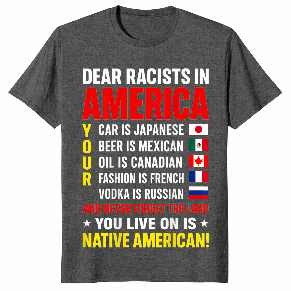 Dear Racists in America Native American Land Message T-Shirt | Cuccico