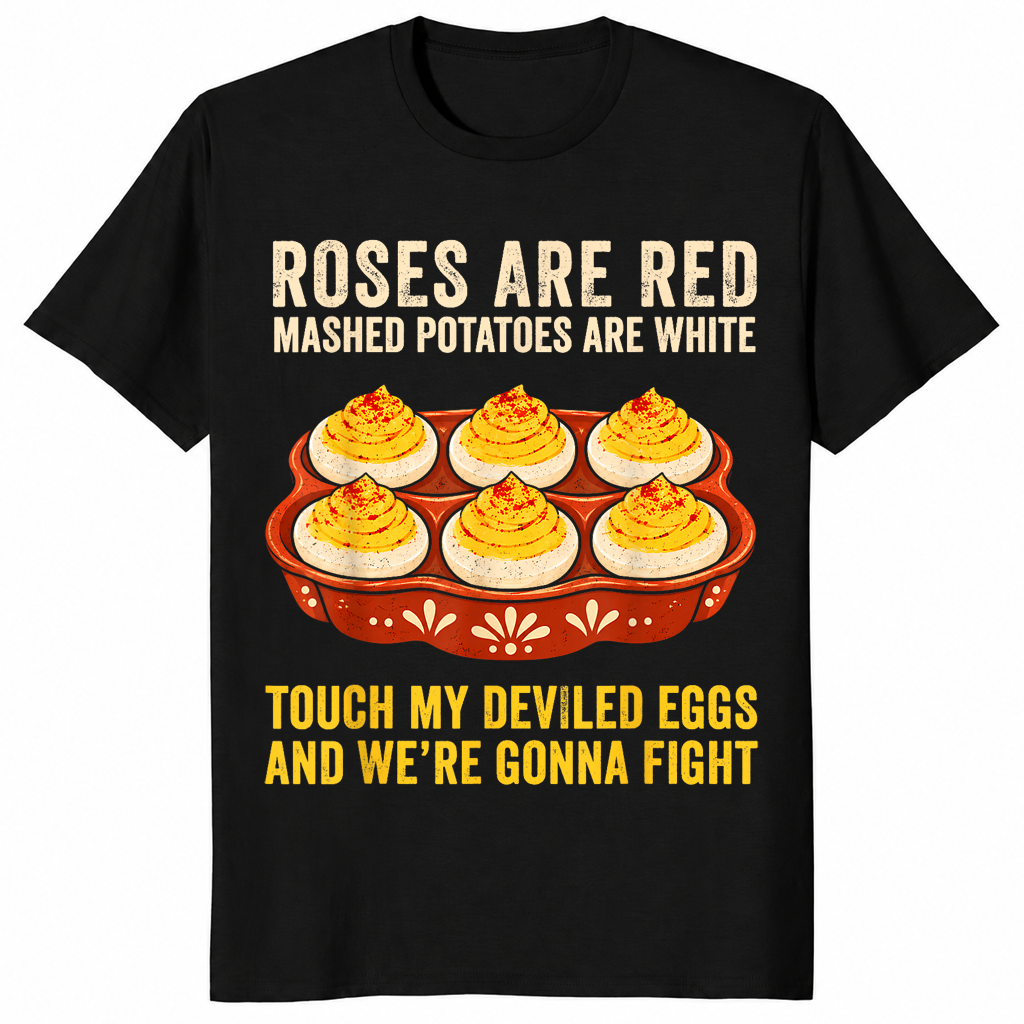 Black funny food t-shirt with a dish of deviled eggs and the poem Roses are red, mashed potatoes are white